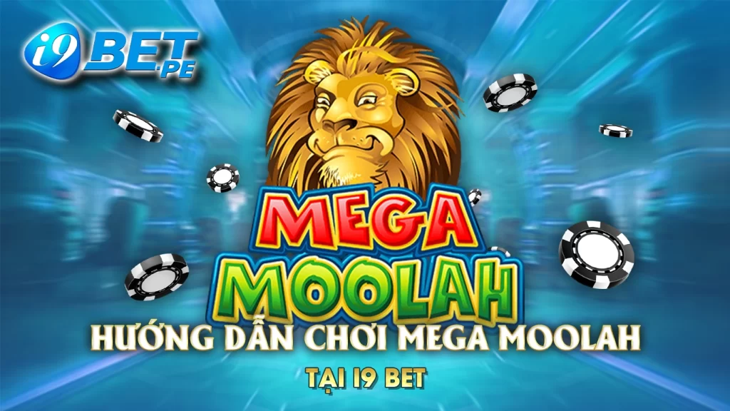 Hướng dẫn chơi mega moolah tại i9bet